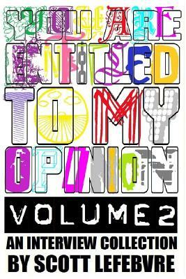 You Are Entitled To My Opinion - Volume 2: An Interview Collection by Loucifer Rusconi, Chris "ralski" Amesquita, Black Mass