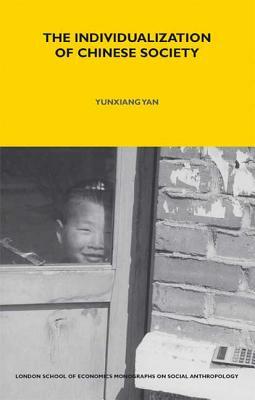 The Individualization of Chinese Society by Yunxiang Yan