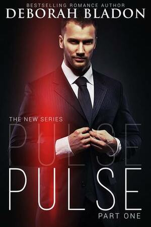 Pulse - Part One by Deborah Bladon