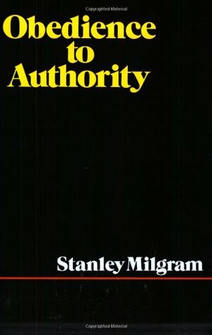 Obedience to Authority by Stanley Milgram