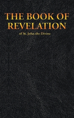 THE BOOK OF REVELATION of St. John the Divine by King James, St John the Divine