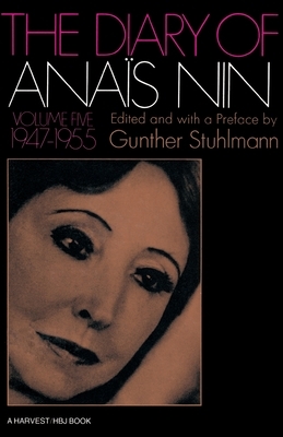 The Diary of Anaïs Nin, Vol. 5: 1947-1955 by Anaïs Nin