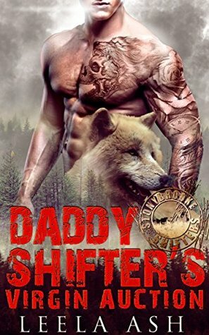 Daddy Shifter's Virgin Auction by Leela Ash