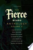 The Fierce Reads Anthology: Volume 2: A Tor.Com Original by Lish McBride, Elizabeth Fama, Ann Aguirre, Marie Rutkoski, Gennifer Albin, Caragh M. O'Brien