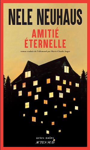 Amitié éternelle by Nele Neuhaus