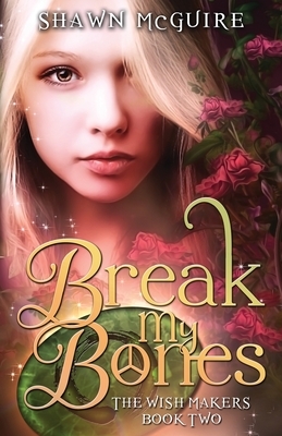 Break My Bones by Shawn McGuire