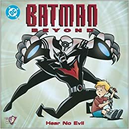 Batman Beyond: Hear No Evil by Scott Peterson