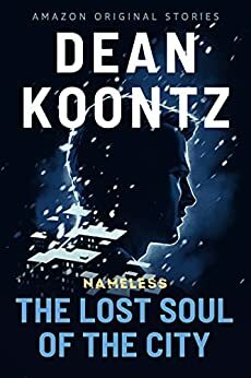 The Lost Soul of the City by Dean Koontz
