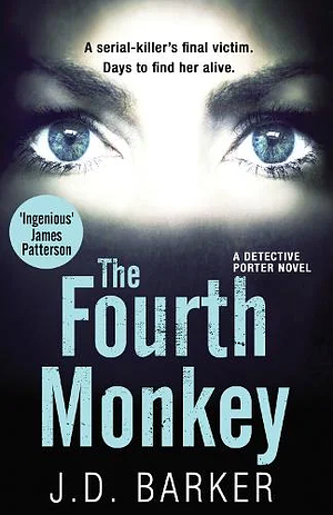 The Fourth Monkey by J.D. Barker