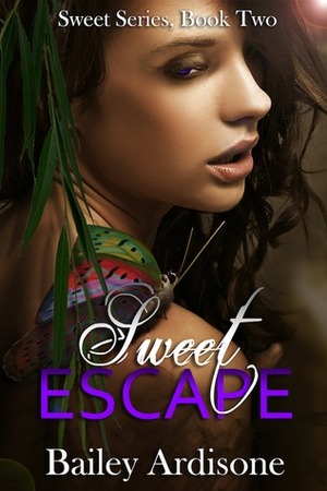Sweet Escape by Bailey Ardisone