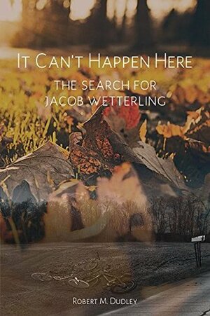 It Can't Happen Here by Milo Von Strom, Robert Dudley