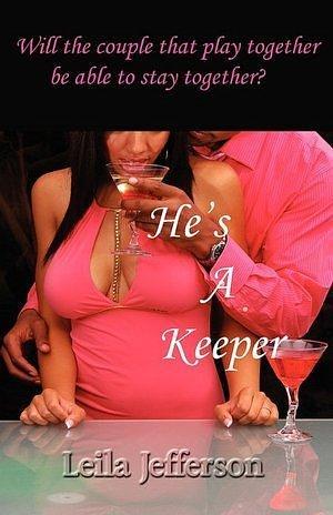 He's A Keeper by Leila Jefferson, Leila Jefferson