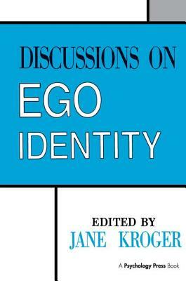 Discussions on Ego Identity by Jane Kroger