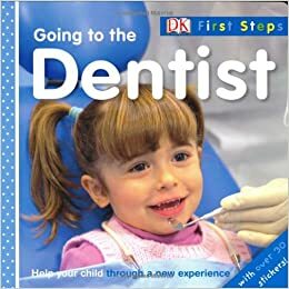 Going to the Dentist With Over 30 Stickers by Jennifer Quasha, Howard Shooter, Dawn Sirett