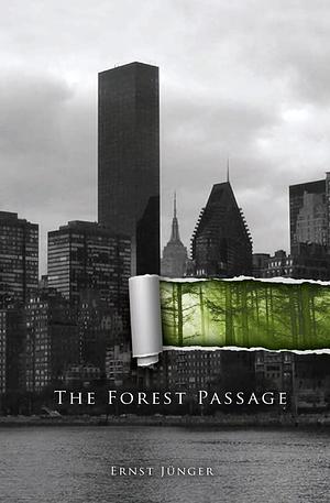 The Forest Passage by Ernst Jünger