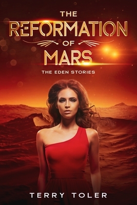 The Reformation of Mars by Terry Toler