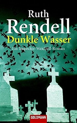 Dunkle Wasser by Ruth Rendell