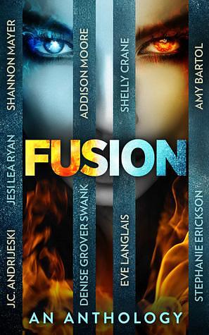 Fusion: An Anthology by Addison Moore, Shannon Mayer, Shannon Mayer, Denise Grover Swank