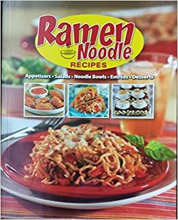 Ramen Noodle Recipes by Louis Weber