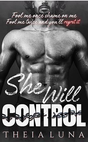 She Will Control by Theia Luna