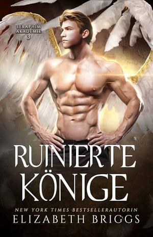 Ruinierte Könige by Elizabeth Briggs