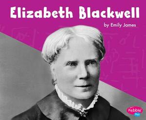 Elizabeth Blackwell by Emily James