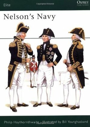 Nelson's Navy by Bill Younghusband, Philip J. Haythornthwaite