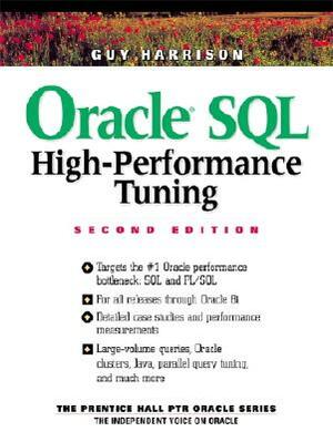 Oracle SQL High-Performance Tuning by Guy Harrison