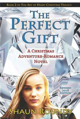 The Perfect Gift: A Christmas Adventure-Romance Novel by Shaun Roundy