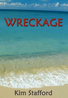Wreckage by Kim Stafford