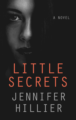 Little Secrets by Jennifer Hillier