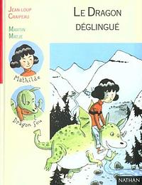 Le dragon déglingué by Jean-Loup Craipeau