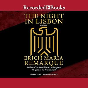 The Night in Lisbon by Erich Maria Remarque