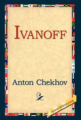 Ivanoff by Anton Chekhov