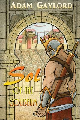 Sol of the Coliseum by Adam Gaylord