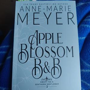 Apple Blossom B&B by Anne-Marie Meyer, Anne-Marie Meyer