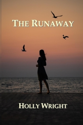 The Runaway by Holly Wright