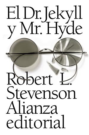 El Dr. Jekyll y Mr. Hyde by Robert Louis Stevenson