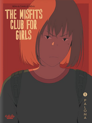 The Misfits Club for Girls - Volume 1 by Camille Méhu, BéKa