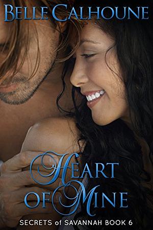 Heart of Mine by Belle Calhoune