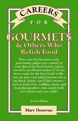 Careers for Gourmets & Others Who Relish Food, Second Edition by Mary Donovan