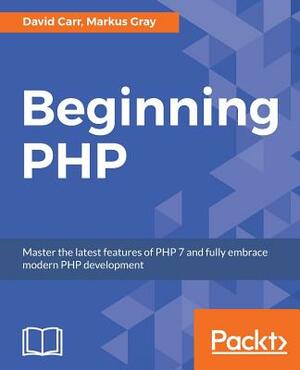 Beginning PHP by Markus Gray, David Carr