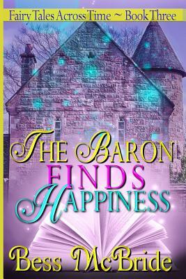 The Baron Finds Happiness by Bess McBride