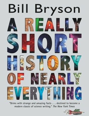 A Really Short History of Nearly Everything (Young Adult) by Bill Bryson