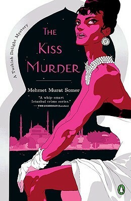 The Kiss Murder by Kenneth Dakan, Mehmet Murat Somer