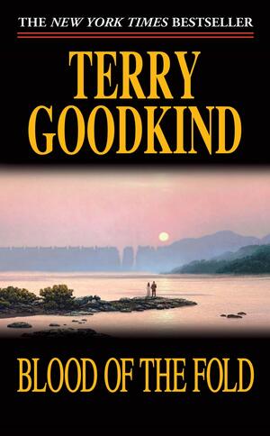 Blood of the Fold by Terry Goodkind