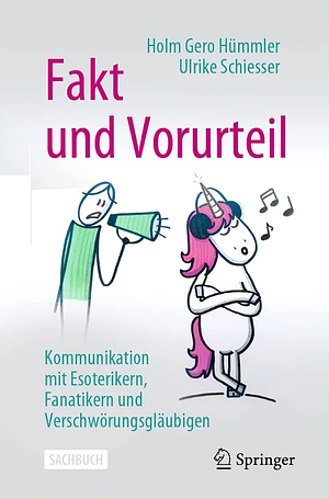 Fakt und Vorurteil by Ulrike Schiesser, Holm Gero Hümmler