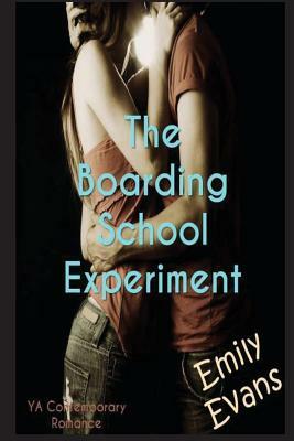 The Boarding School Experiment by Emily Evans