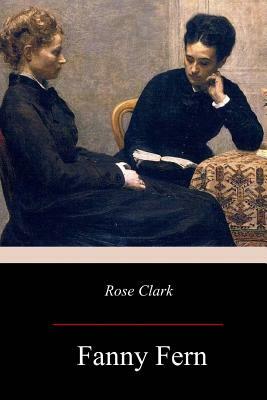 Rose Clark by Fanny Fern