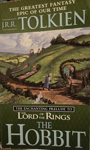 The Hobbit: The Enchanting Prelude to The Lord of the Rings by J.R.R. Tolkien
